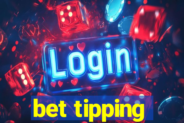 bet tipping