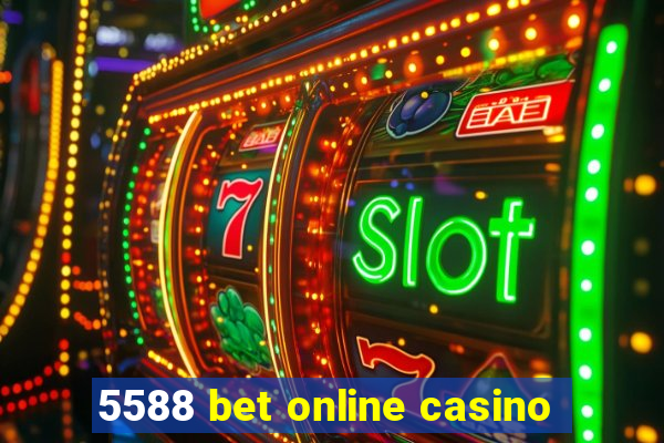 5588 bet online casino