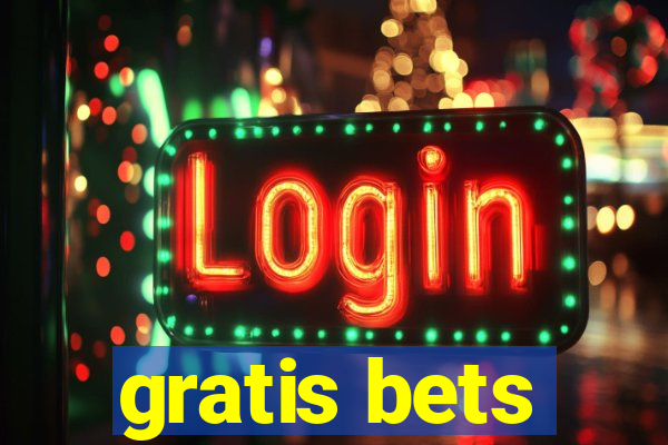 gratis bets