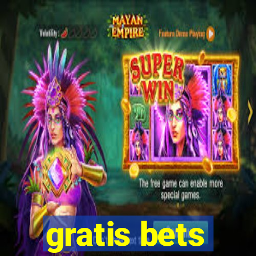 gratis bets