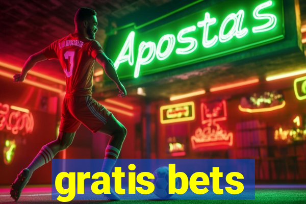 gratis bets