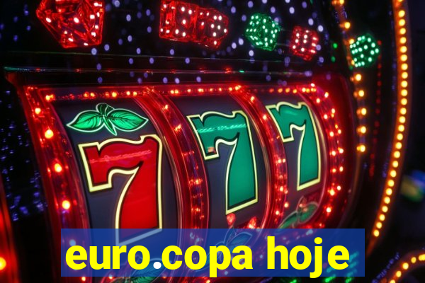 euro.copa hoje