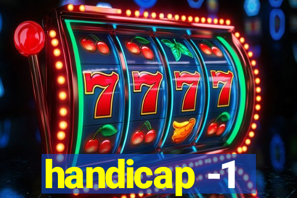 handicap -1