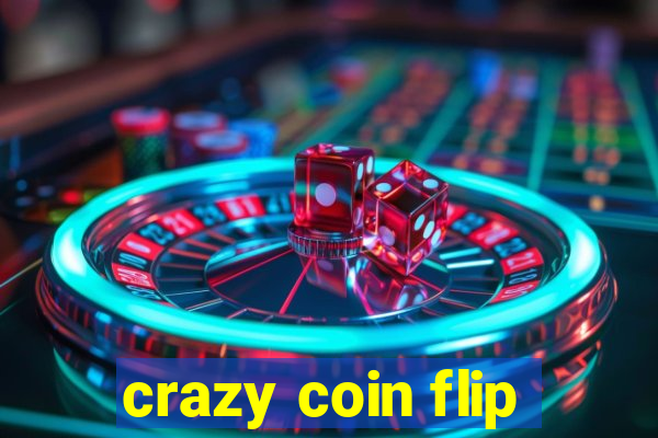 crazy coin flip