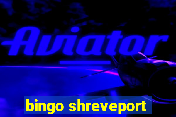 bingo shreveport