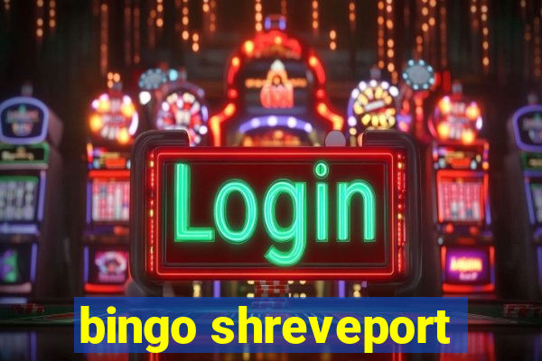 bingo shreveport