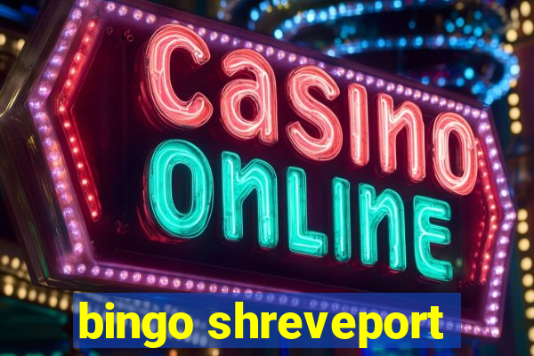 bingo shreveport