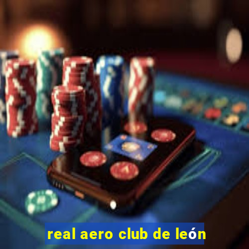 real aero club de león