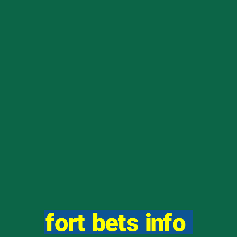 fort bets info