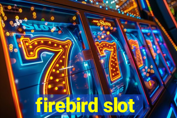 firebird slot