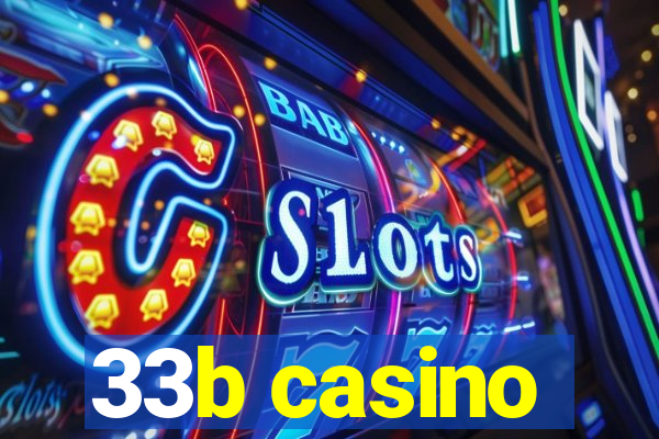 33b casino