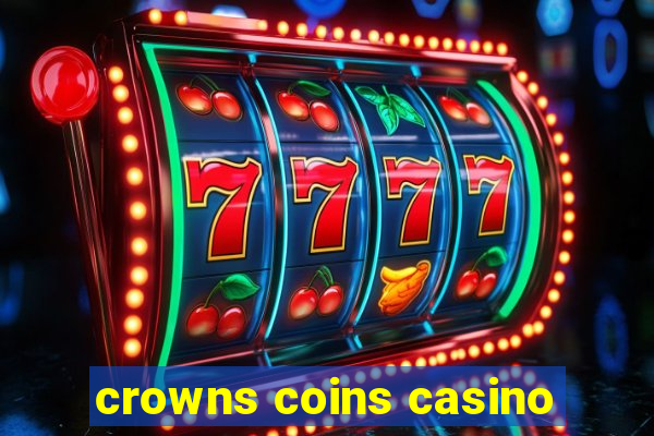 crowns coins casino