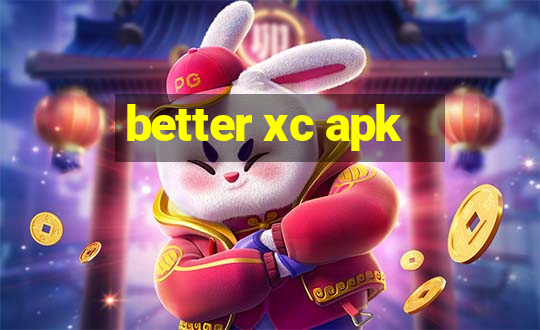 better xc apk