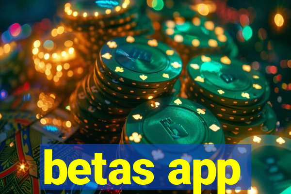 betas app