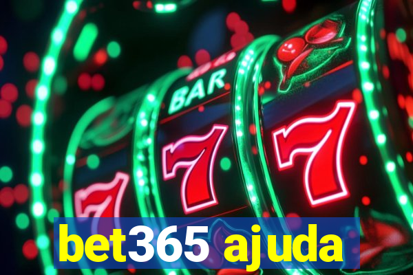 bet365 ajuda