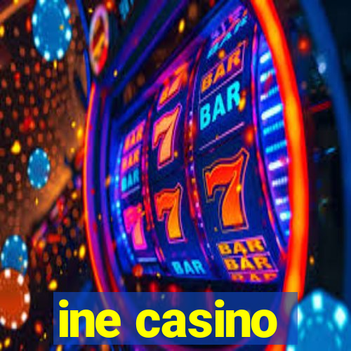 ine casino