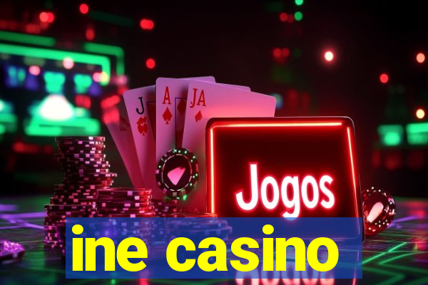 ine casino