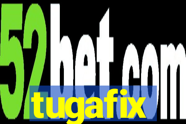 tugafix