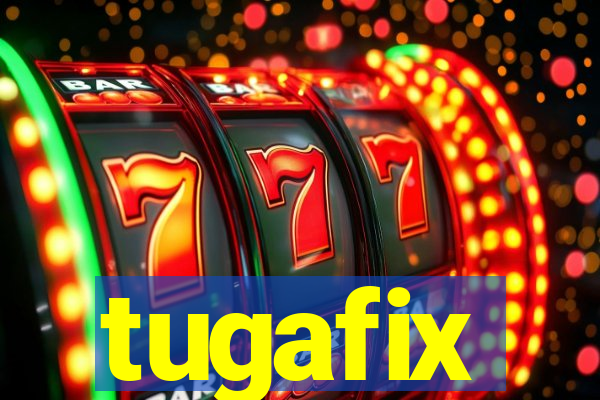 tugafix