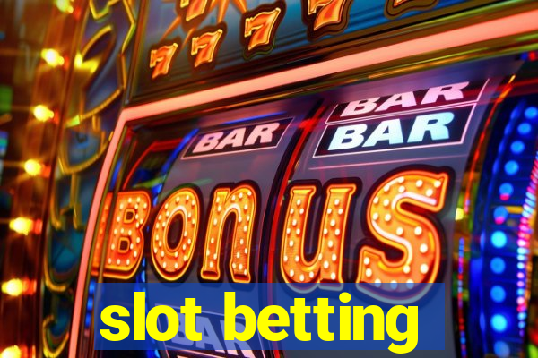 slot betting