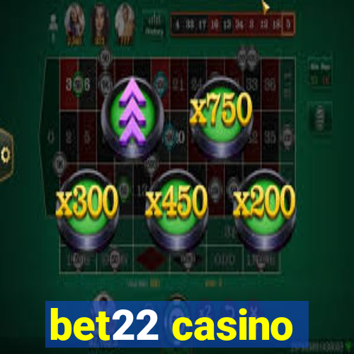 bet22 casino