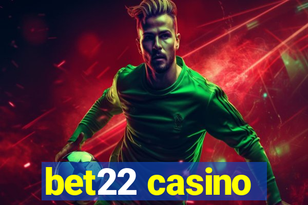 bet22 casino