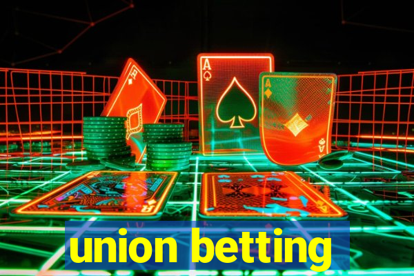 union betting