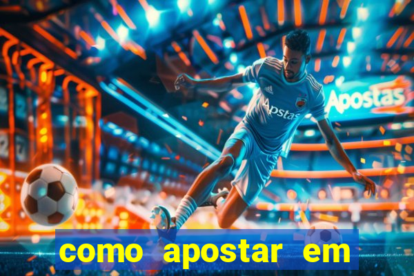 como apostar em jogos de futebol 茅 ganhar