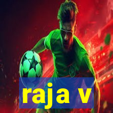 raja v