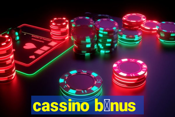 cassino b么nus