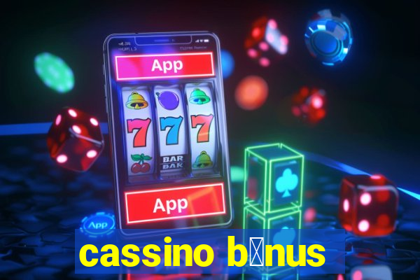 cassino b么nus