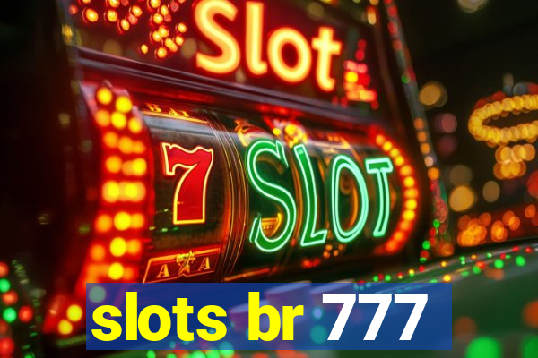 slots br 777