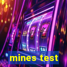 mines test