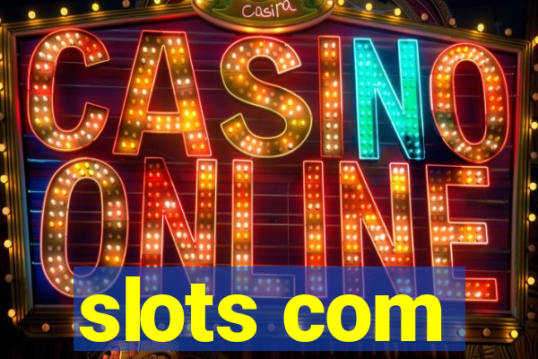 slots com