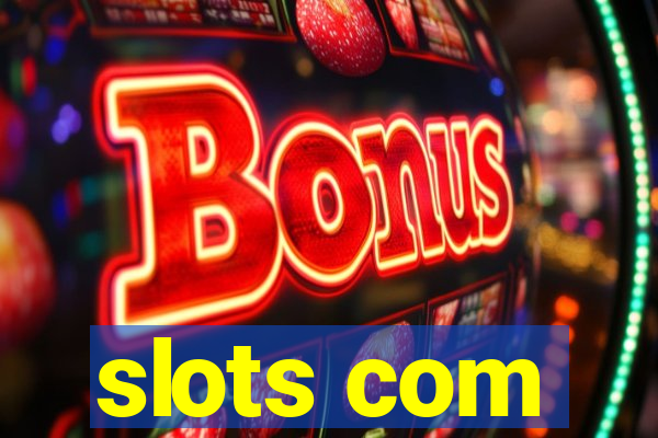 slots com