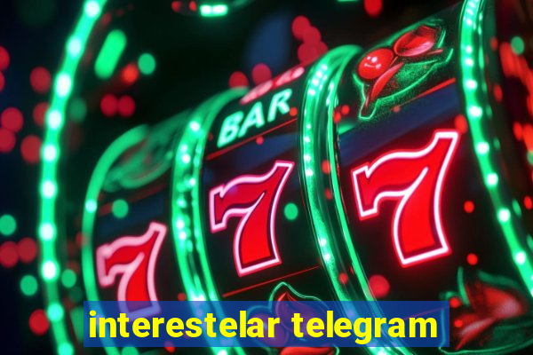 interestelar telegram