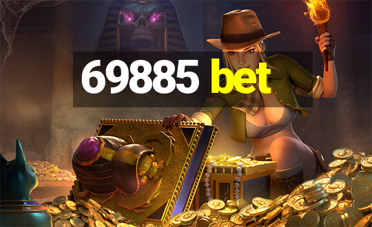 69885 bet