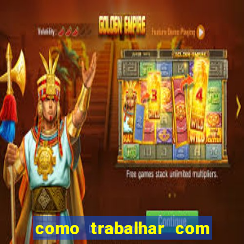 como trabalhar com jogos slots