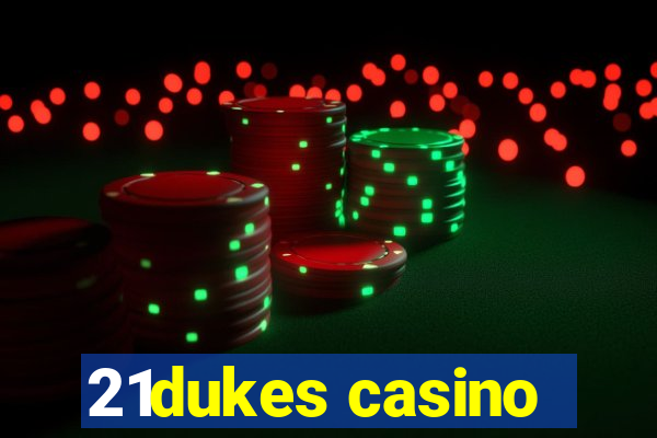 21dukes casino