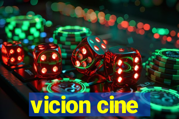 vicion cine