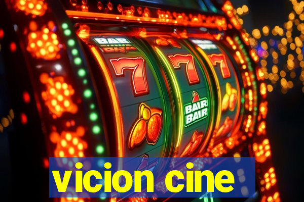 vicion cine