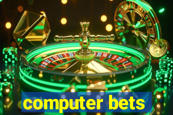 computer bets