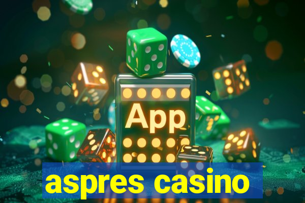 aspres casino