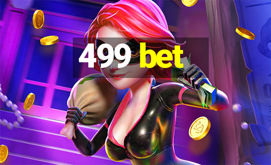 499 bet