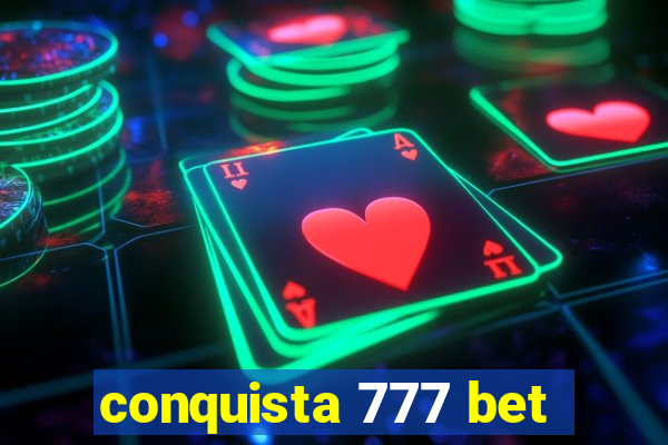 conquista 777 bet