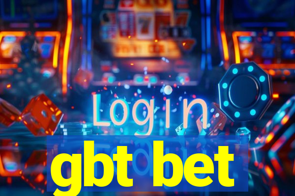 gbt bet