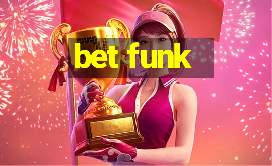 bet funk