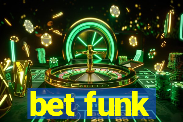 bet funk