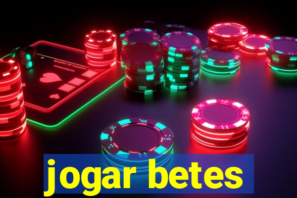 jogar betes