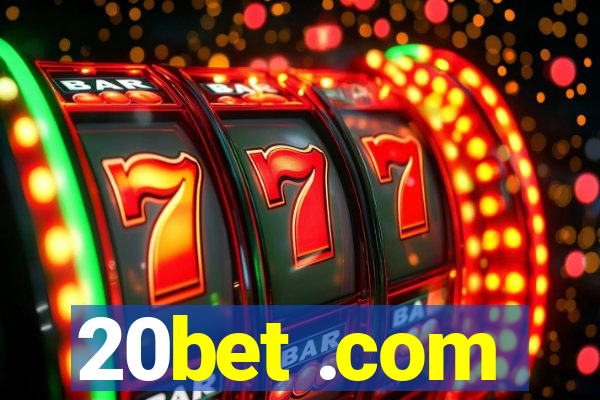 20bet .com